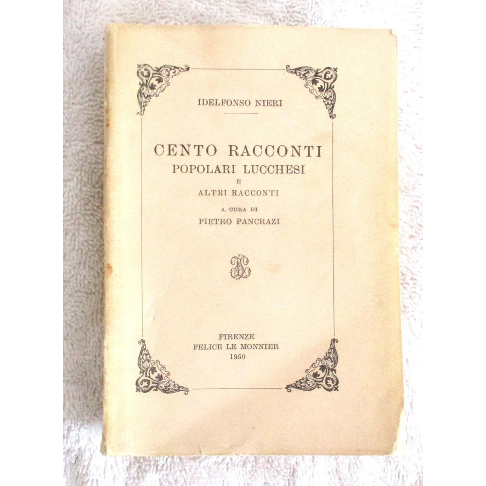 Cento Racconti Popolari Lucchesi Idelfonso Nieri 1950 Italian Folk Tales Book